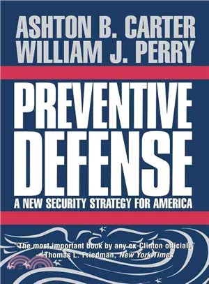 Preventive Defense ─ A New Security Strategy for America