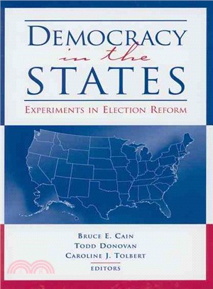 Democracy in the States: Experiments in Election Reform
