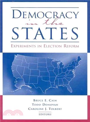 Democracy in the States ─ Experiments in Election Reform