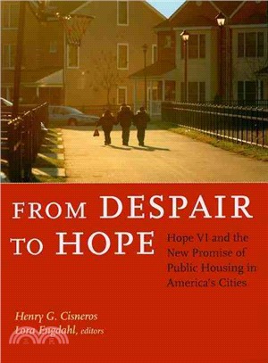 From Despair to Hope ─ Hope VI and the Transformation of America's Public Housing