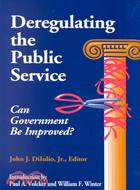 Deregulating the Public Service: Can Government Be Improved?