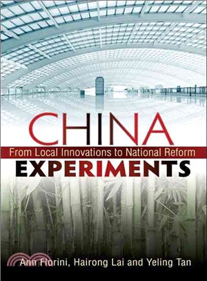 China Experiments: From Local Innovations to National Reform