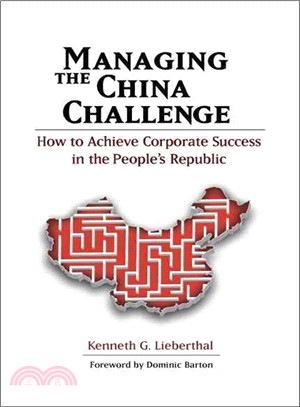 Managing the China Challenge ─ How to Achieve Corporate Success in the People's Republic