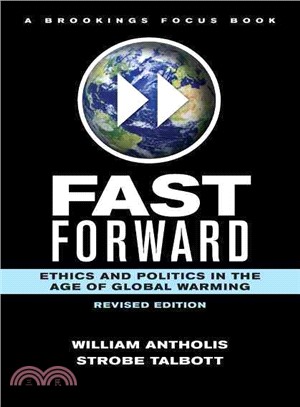 Fast Forward: Ethics and Politics in the Age of Global Warming