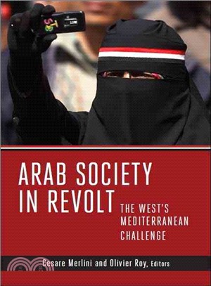 Arab Society in Revolt ─ The West's Mediterranean Challenge