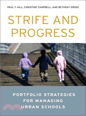 Strife and Progress ─ Portfolio Strategies for Managing Urban Schools