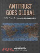 Antitrust Goes Global: What Future for Transatlantic Cooperation?