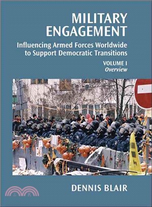 Military Engagement ─ Influencing Armed Forces Worldwide to Support Democratic Transition: Overview and Action Plan