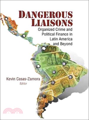 Dangerous Liaisons ─ Organized Crime and Political Finance in Latin America and Beyond