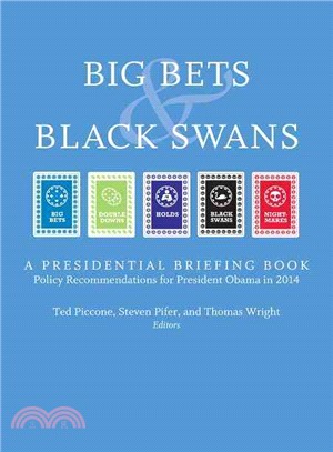 Big Bets and Black Swans ― A Presidential Briefing Book, Policy Recommendations for President Obama in 2014