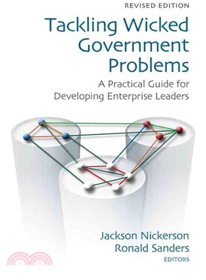 Tackling Wicked Government Problems ─ A Practical Guide for Developing Enterprise Leaders