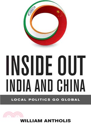 Inside Out India and China ― Local Politics Go Global