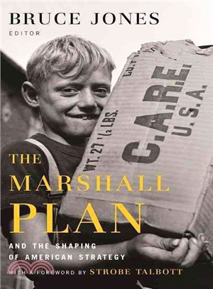 The Marshall Plan and the Shaping of American Strategy