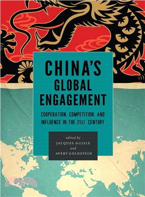 China's Global Engagement ─ Cooperation, Competition, and Influence in the Twenty-First Century