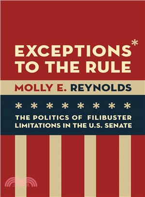 Exceptions to the Rule ─ The Politics of Filibuster Limitations in the U.S. Senate