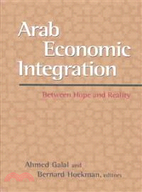 Arab Economic Integration ─ Between Hope and Reality