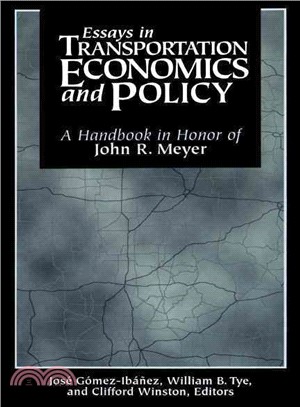 Essays in Transportation Economics and Policy ― A Handbook in Honor of John R. Meyer