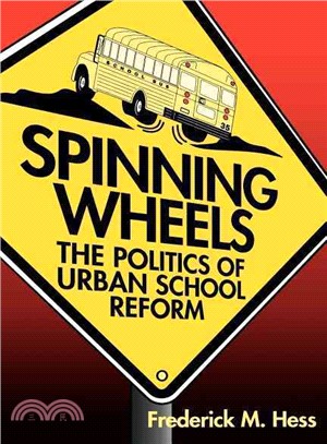 Spinning Wheels ― The Politics of Urban School Reform