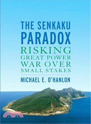 The Senkaku Paradox ― Risking Great Power over Small Stakes