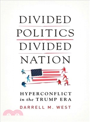 Divided Politics, Divided Nation ― Hyperconflict in the Trump Era