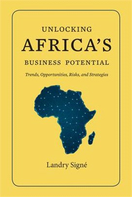 Unlocking Africa's Business Potential ― Trends, Opportunities, Risks, and Strategies