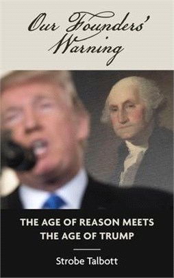 Our Founders' Lament ― The Age of Reason Meets the Age of Trump