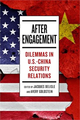 After Engagement ― Dilemmas in U.s.-china Security Relations