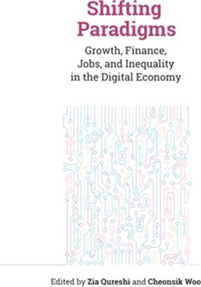 Shifting Paradigms: Growth, Finance, Jobs, and Inequality in the Digital Economy