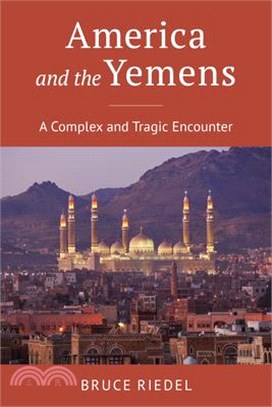 America and the Yemens: A Complex and Tragic Encounter