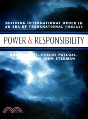 Power & Responsibility: Building International Order in an Era of Transnational Threat