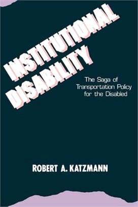 Institutional Disability ― The Saga of Transportation Policy for the Disabled