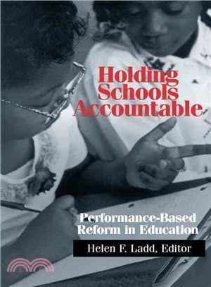 Holding Schools Accountable ─ Performance-Based Reform in Education