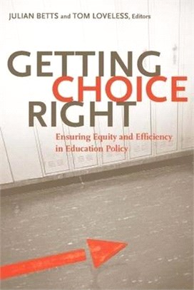 Getting Choice Right ― Ensuring Equity And Efficiency in Education Policy