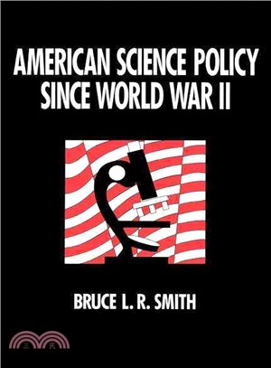 American Science Policy Since World War II