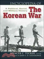 Encyclopedia of the Korean War: A Political, Social, and Military History