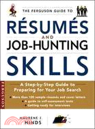 The Ferguson Guide To Resumes And Job Hunting Skills: A Step-By-Step Guide To Preparing For Your Job Search