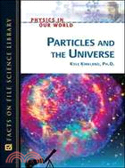 Particles And the Universe