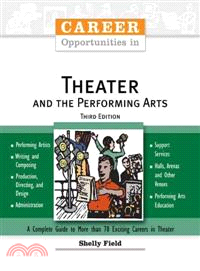 Career Opportunities in Theater And the Performing Arts