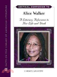 Critical Companion to Alice Walker ─ A Literary Reference to Her Life and Work