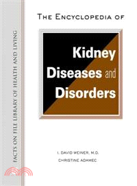 The Encyclopedia of Kidney Diseases and Disorders