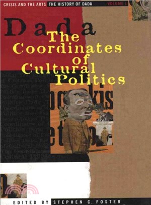 Dada ─ The Coordinates of Cultural Politics