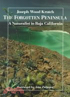 The Forgotten Peninsula ─ A Naturalist in Baja California