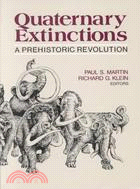 Quaternary Extinctions ─ A Prehistoric Revolution