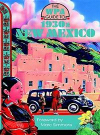 The Wpa Guide to 1930's New Mexico