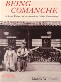 Being Comanche ─ A Social History of an American Indian Community