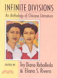 Infinite Divisions ─ An Anthology of Chicana Literature