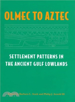 Olmec to Aztec ― Settlement Patterns in the Ancient Gulf Lowlands