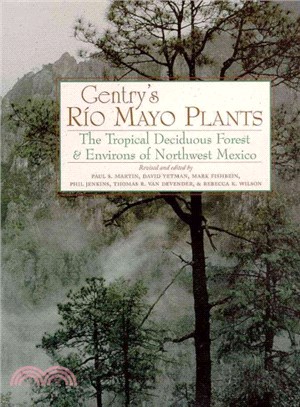 Gentry's Rio Mayo Plants ― The Tropical Deciduous Forest & Environs of Northwest Mexico