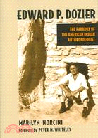Edward P. Dozier: The Paradox of the American Indian Anthropologist