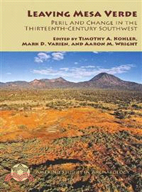 Leaving Mesa Verde ─ Peril and Change in the Thirteenth-Century Southwest